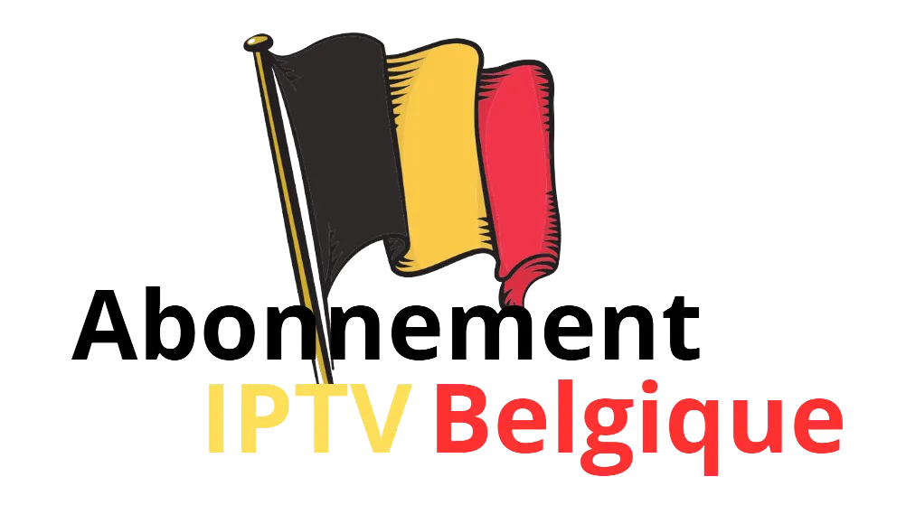 Abonnement IPTV Belgique